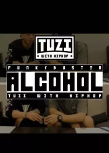 《Alcohol酒精Tuzi With HipHop》剧照海报